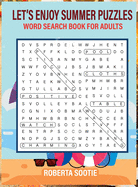 Let's Enjoy Summer Puzzles: Word Search Book for Adults with Solutions Large Print Relaxation