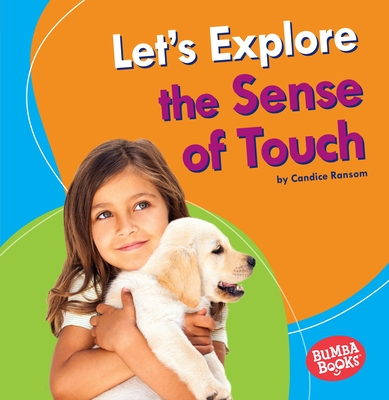 Let's Explore the Sense of Touch - Ransom, Candice