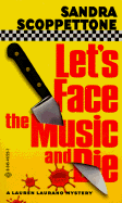 Let's Face the Music and Die - Scoppettone, Sandra