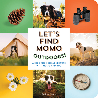 Let's Find Momo Outdoors!: A Hide-And-Seek Adventure with Momo and Boo - Knapp, Andrew