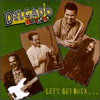 Let's Get Back - The Delgado Brothers
