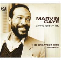 Let's Get It On: His Greatest Hits in Concert - Marvin Gaye