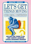 Let's Get Moving: Overcoming Constipation