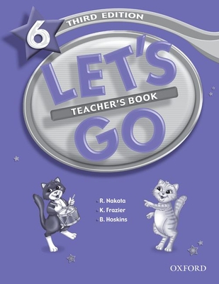 Let's Go 6 Teacher's Book - Nakata, Ritsuko, and Frazier, Karen, and Hoskins, Barbara