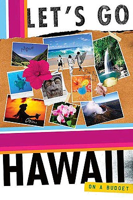 Let's Go Hawaii: On a Budget - Lucier, Jessica Lane (Editor), and Hsieh, Evelyn Z (Editor), and Reidy, Elissa (Editor)