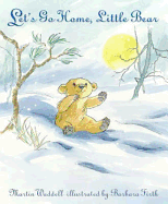 Let's Go Home, Little Bear: A beloved classic from the recipient of An Post Irish Book Awards' Bob Hughes Lifetime Achievement Award