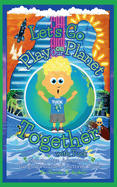 Let's Go Play on Our Planet Together with Tuck