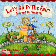 Let's Go to the Fair: A Count to Ten Book
