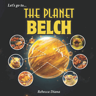 Let's go to... The Planet Belch
