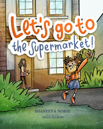 Let's go to the Supermarket: Children's book to help Kids process the impact of Covid-19