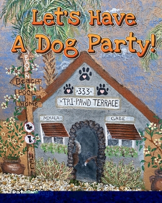 Let's Have A Dog Party! - Goldys, Pat