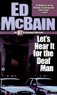 Let's Hear It for the Deaf Man - McBain, Ed