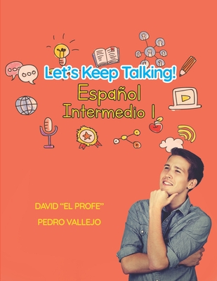 Let's Keep Talking! Espaol Intermedio 1 - Vallejo, Pedro, and Stevens, David E, III