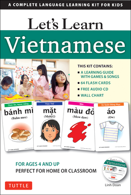 Let's Learn Vietnamese Kit: A Complete Language Learning Kit for Kids (64 Flashcards, Audio CD, Games & Songs, Learning Guide and Wall Chart) - Doan, Linh