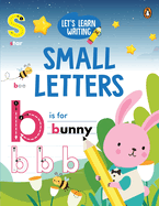 Let's Learn Writing: A to Z Small Letters: First Trace and Write Practice Workbook Engaging Workbook to Develop Writing Skills in Preschool Kids, Toddlers Ages 3+ [Penguin Early Learning Series]