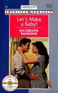 Let's Make a Baby! - Diamond, Jacqueline, and Diamond