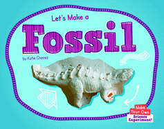 Let's Make a Fossil