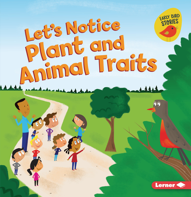 Let's Notice Plant and Animal Traits - Rustad, Martha E H