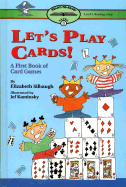 Let's Play Cards!: A First Book of Card Games