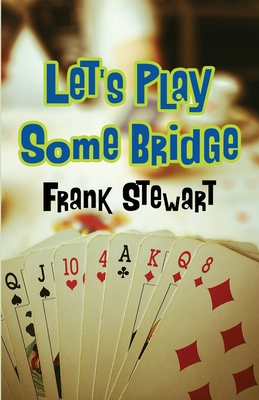 Let's Play Some Bridge - Stewart, Frank