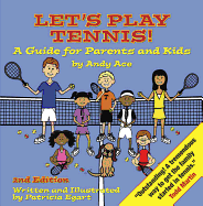 Let's Play Tennis!: A Guide for Parents and Kids