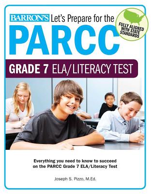 Let's Prepare for the Parcc Grade 7 Ela/Literacy Test - Barron's Educational Series, and Pizzo, Joseph S
