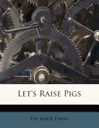 Let's Raise Pigs