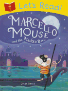 Let's Read! Marcello Mouse and the Masked Ball