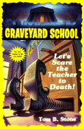 Lets Scare the Teacher to Death!