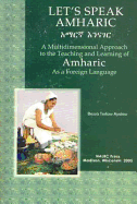 Let's Speak Amharic: A Multidimensional Approach to the Teaching and Learning of Amharic as a Foreign Language - Ayalew, Bezza Tesfaw