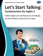 Let's Start Talking: Fundamentos de Ingl?s 2