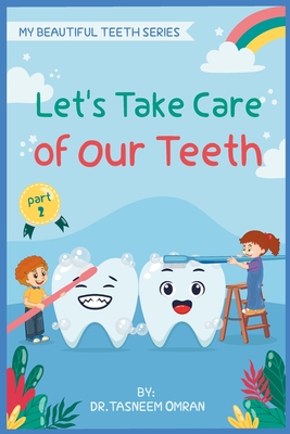 Let's Take Care Of Our Teeth: Interactive Book - Omran, Tasneem