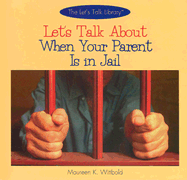 Let's Talk about When a Parent is in Jail