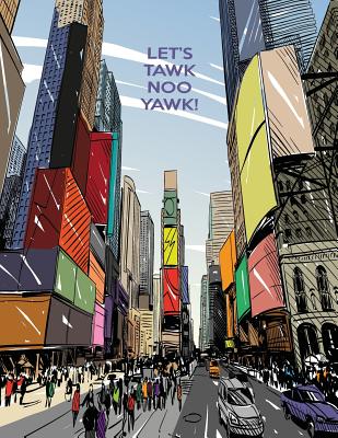 Let's Tawk Noo Yawk!: Big City Storybook - Dreambigga