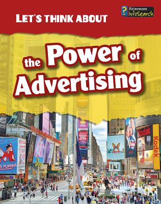 Lets Think About Lets Think About the Power of Advertising - Raum, Elizabeth