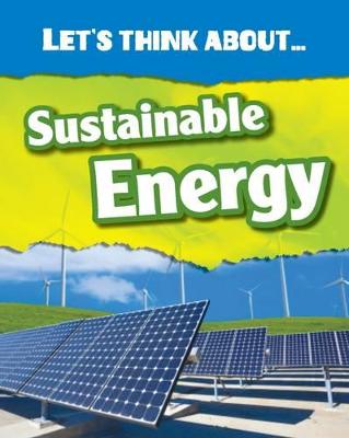 Let's Think about Sustainable Energy - Parker, Victoria