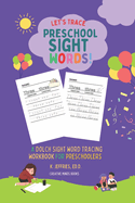 Let's Trace Preschool Sight Words!: A Dolch Word Tracing Workbook for Preschoolers (Purple)