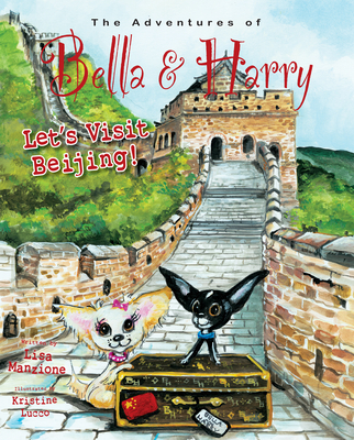 Let's Visit Beijing!: Adventures of Bella & Harry - Manzione, Lisa