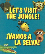 Let's Visit the Jungle! !Vamos a la Selva!
