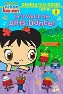 Let's Watch the Ants Dance!