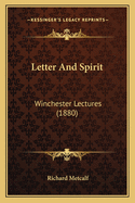 Letter and Spirit: Winchester Lectures (1880)