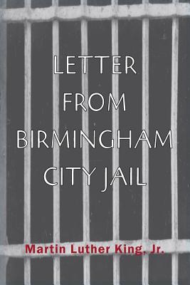 Letter from Birmingham City Jail - King, Martin Luther, Dr.