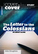 Letter to the Colossians: In Christ Alone