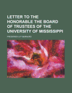 Letter to the Honorable the Board of Trustees of the University of Mississippi