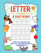 Letter Tracing and Sight Words for Kids (Wherever you are): Essential Handwriting Practice for Preschoolers Aged 3-5 & Kindergarten