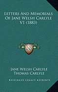 Letters And Memorials Of Jane Welsh Carlyle V1 (1883)