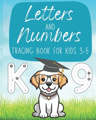 Letters and Numbers Tracing Book for Kids 3-5 - Walters, Launa