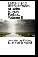 Letters and Recollections of John Murray Forbes, Volume II