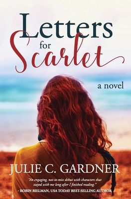 Letters for Scarlet - Gardner, Julie C