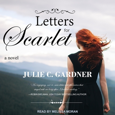 Letters for Scarlet - Moran, Melissa (Read by), and Gardner, Julie C